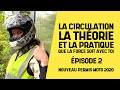 La circulation  la thorie et la pratique  pisode 2  nouveau permis moto