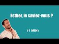 Esther, le saviez-vous ?