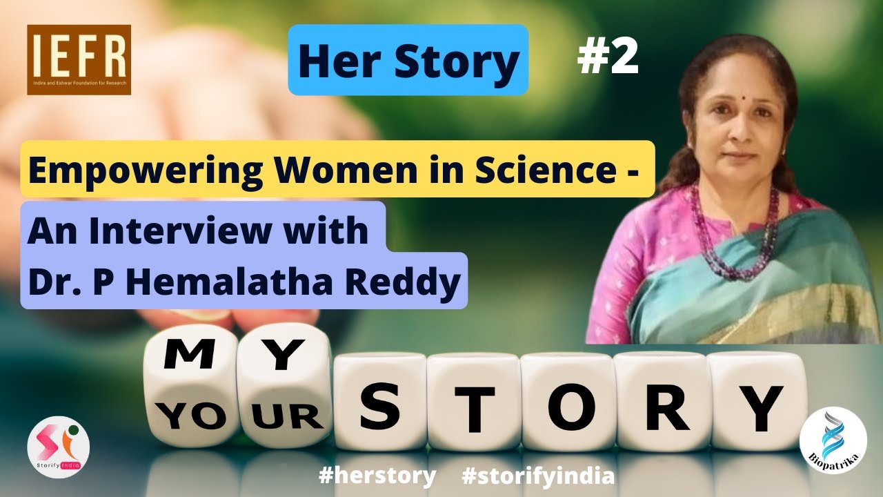 Her Story: Empowering Women in Science - An Interview with Dr. Hemalatha Reddy | IEFR | Storifyindia