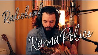 Radiohead - Karma Police (Alex Hamel Cover)