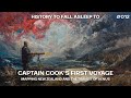 The ENTIRE story of Captain Cook's First Voyage | History To Fall Asleep To | Documentary