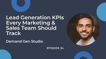 034. Lead Generation KPIs Every Marketing & Sales Team Should Track