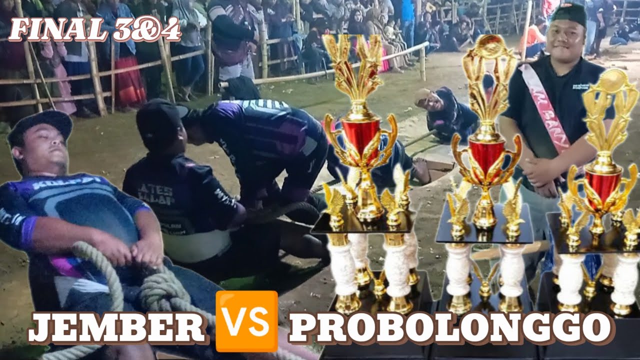 FINAL TARIK TAMBANG JEMBER 🆚 PROBOLONGGO, perebutan juara 🏆🏆🏆 3&4, bayu urip kuripan 🆚 kolpat jember