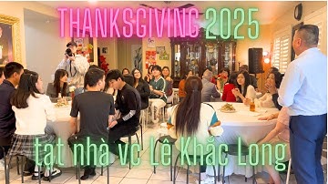 Lễ Thanksgiving 2025 tại tư gia Lê Khắc Long #leminhk #thanksgiving