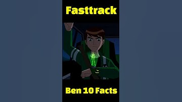 Ben 10 Fast-track Facts | Amazing Facts