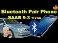 Kit Mains Libres Saab Saab 9 3 Bluetooth Saab 9 3 2007 Bluetooth mp3