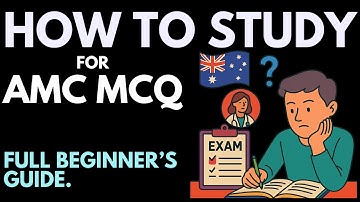 AMC Part 1 MCQ | How to Prepare + What to Expect (Full Beginner