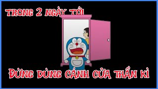 [TRUYỀN THUYẾT ĐÔ THỊ] | Hai ngày sau đừng sử dụng cánh cửa thần kì !!