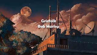 Grizfolk - Bob Marley (Lyrics Español/Inglés)