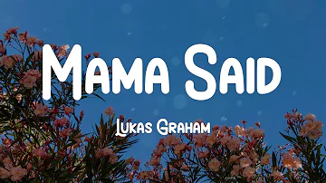 Lukas Graham - Mama Said (Lyrics)