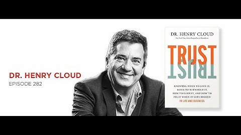 The Five Essentials for Trust: Dr. Henry Cloud