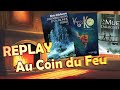 Replay au coin du feu  livres de viewers partie 3   stream du 27052024