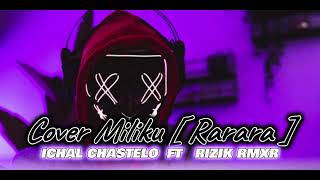 JOGET COVER MILIKU‼️NEW ICHAL CHASTELO FT RIZIK RMXR