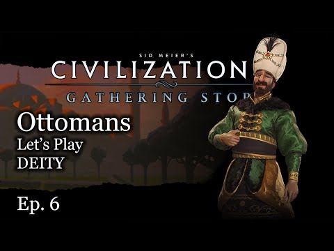 #6 Let's Play Civ 6 Ottomans - Civilization VI Gathering Storm