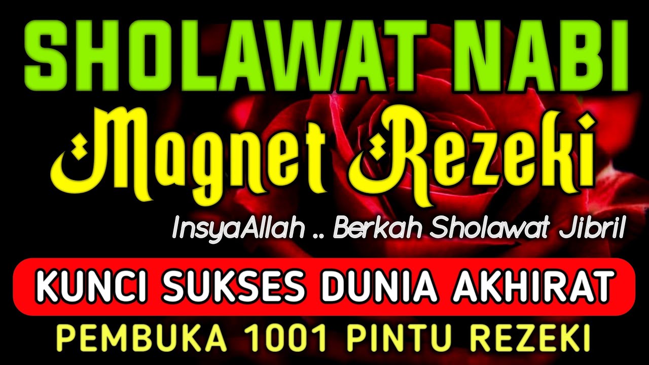 SHOLAWAT JIBRIL PEMBUKA PINTU REZEKI DARI SEGALA PENJURU,SHOLAWAT NABI PENARIK REZEKI PALING DAHSYAT