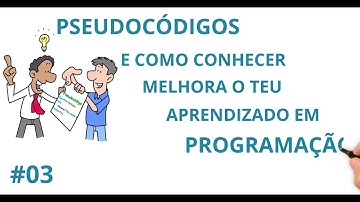 O que é pseudocódigo? - Lógica de programação ilustrada | Código Ilustrado