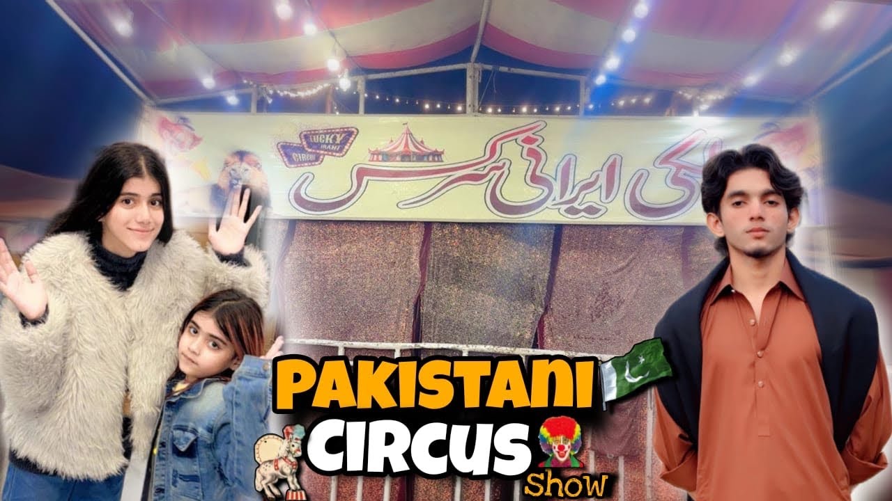 1st Time  at "Pakistani Circus"🤡 show|| Lion Sy Dar k Ghar a gaye🦁|| Dangerous Stunts
