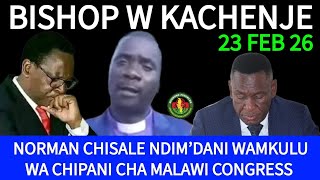 BISHOP W KACHENJE 23 FEB 26 CHISALE NDI M'DANI WA MCP | #bonkalindo #bishopwkachenje #malawiviral