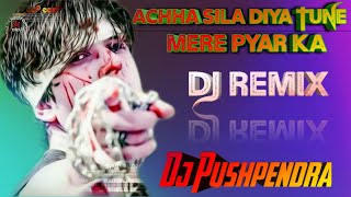 Achha Sila Diya Tune Mere Pyar Ka | Dj Jagat Raj | TikTok Viral Song | Hard Dholak Dj Remix Pushpend