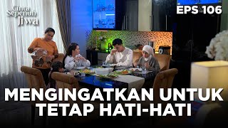 Download Lagu Ibu Lidya Tetap Minta Julian Dan Lala Untuk Hati-Hati - CINTA SEPENUH JIWA | EPS 106 Part 3 MP3
