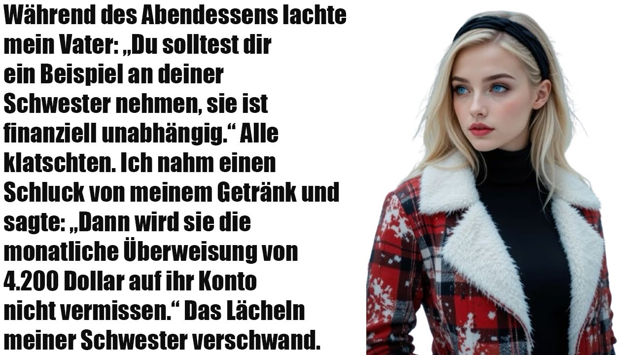 Beim Abendessen verspottete mich mein Vater: „Lern von deiner Schwester!“
