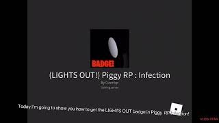 How to get the LIGHTS OUT badge in Piggy RP infection!