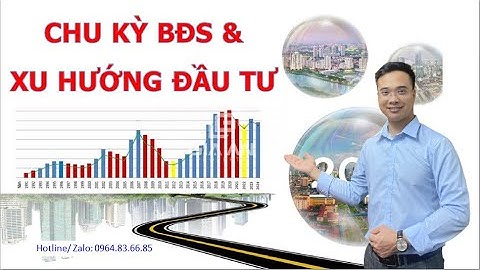 Phân tích chu kỳ bất động sản và Dự đoán xu hướng 10 năm tiếp theo