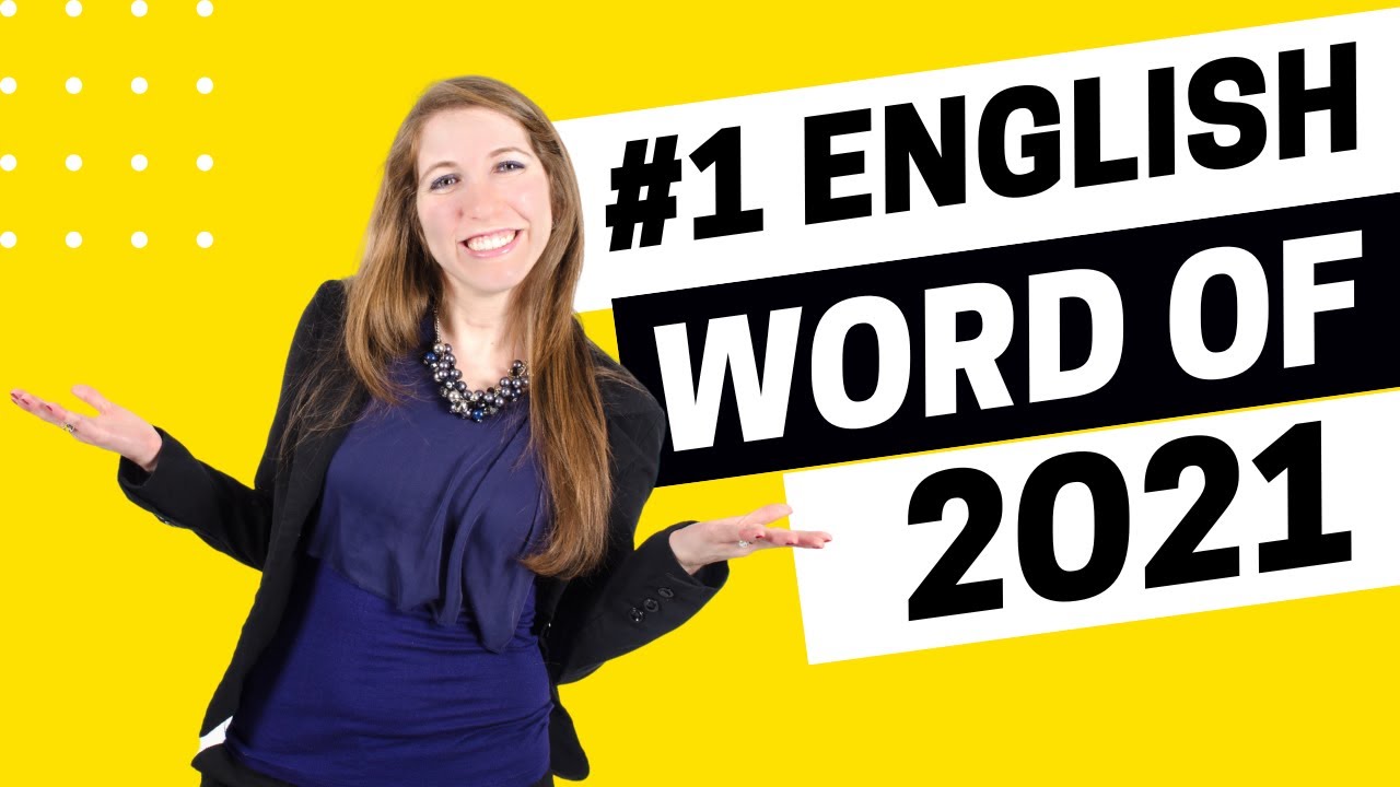 Cambridge English Dictionary’s #1 Word of 2021  - All Ears English Podcast 1705