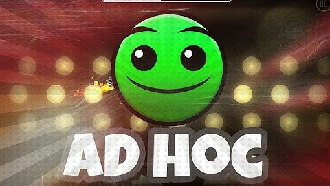 "Ad Hoc" (By Echonox) - Geometry Dash [2.1] Matt