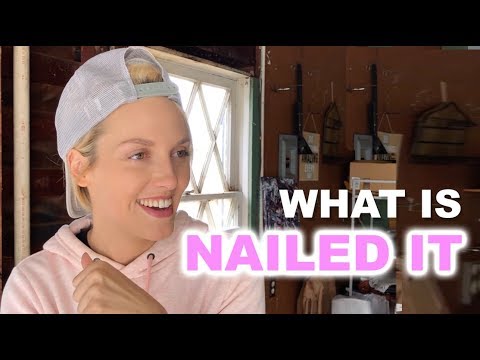 What Is Nailed It