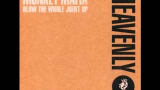 Monkey Mafia - Blow The Whole Joint Up (Decks 'n' Drugs 'n' Rock 'n' Roll Mix)