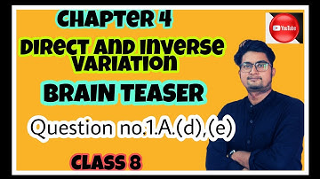 Direct and Inverse Variation ||BRAIN TEASER ||Question no.1.A.(d),(e)|| Chapter 4 ||Class 8|| DAV