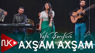 Vefa Serifova - Axsam Axsam () Resimi