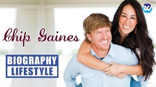 CHIP GAINES Biography, Lifestyle, Income, Career, House, Cars & Worth | Rozina’s World