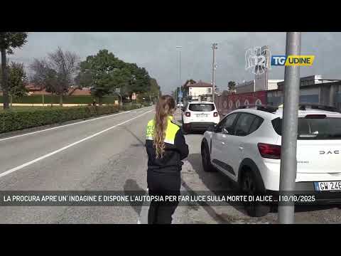 LA PROCURA APRE UN' INDAGINE E DISPONE L'AUTOPSIA PER FAR LUCE SULLA MORTE DI ALICE ... | 10/10/2025