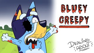 BLUEY CREEPY | Draw My Life