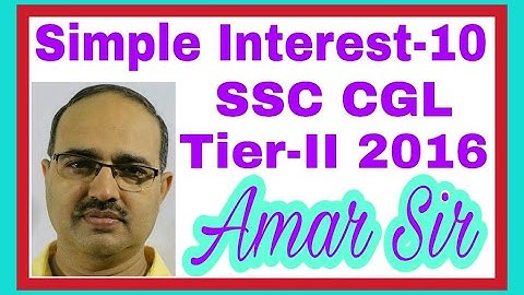 Simple Interest-10 [SSC CGL Tier-II-2016]: Shortcut Tricks: By Amar Sir: Bank/SSC CGL/Railway