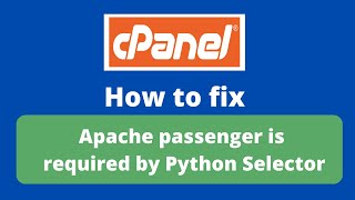 cPanel fix Apache passenger is required by Python Selector screenshot 3