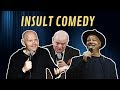 INSULT COMEDY - Bill Burr | Don Rickles | Jim Jefferies | Kevin Hart