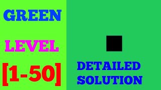 green level 1-50 solution or walkthrough