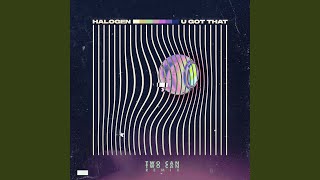U Got That (Two Can Remix)