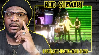 Rod Stewart - I Don&#39;t Want To Talk About It Live  | Reaction/Review