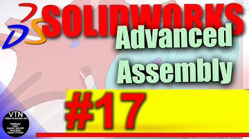 17  SolidWorks Advanced Assembly ( Feature Scope )