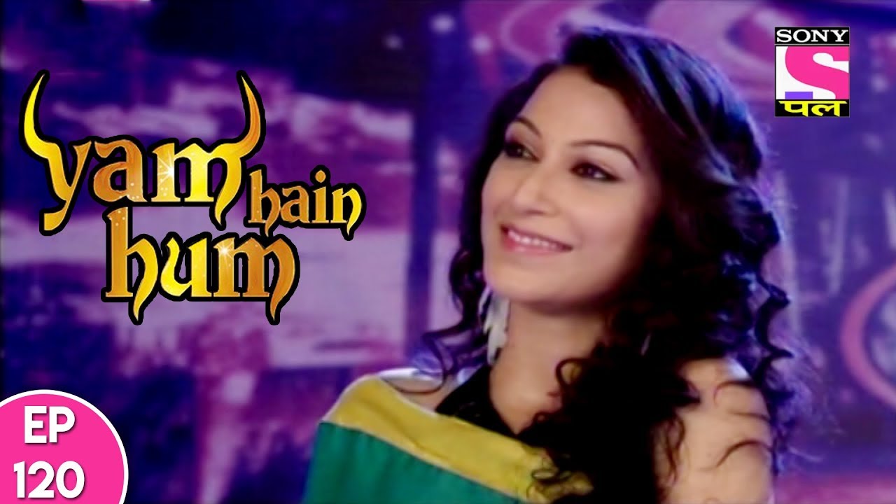 Yam Hain Hum - यम हैं हम - Episode 120 - 8th December, 2017