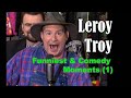 LEROY TROY - Funniest & Comedy Moments (1)