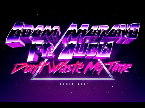 Adam Marano & Alicia - Don't Waste My Time [Radio Mix]