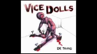Unveil the Truth, Burn the Lies - Vice Dolls - Die Trying