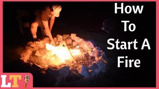 How To Start A Fire (After A Few Try's) | Lets Talk