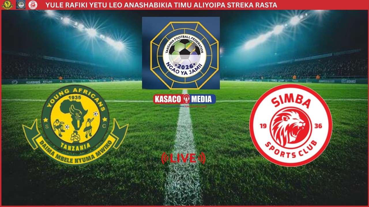 🔴#LIVE:‎ YANGA SC vs SIMBA SC : LIVE MATCH