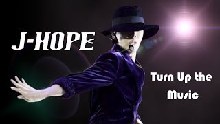 BTS JHope [FMV] - Turn Up the Music 2021